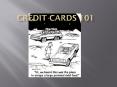 Credit Cards 101 PowerPoint PPT Presentation