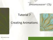 Tutorial 7 Creating Animations