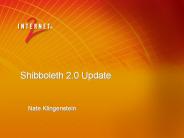 Shibboleth 2.0 Update