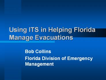 Using ITS in Helping Florida Manage Evacuations