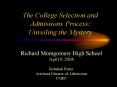 The College Selection and Admissions Process:  Unveiling the Mystery PowerPoint PPT Presentation