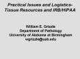Practical Issues and Logistics-Tissue Resources and IRB/HIPAA PowerPoint PPT Presentation