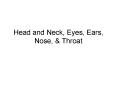 Head and Neck, Eyes, Ears, Nose, PowerPoint PPT Presentation