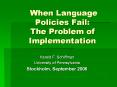When Language Policies Fail:                       The Problem of Implementation PowerPoint PPT Presentation