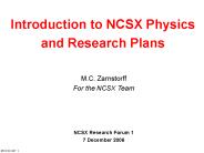 Introduction to NCSX Physics and Research Plans