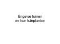 Engelse tuinen en hun tuinplanten PowerPoint PPT Presentation