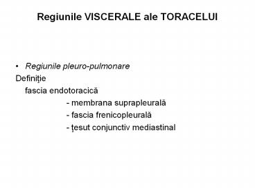 Regiunile VISCERALE ale TORACELUI