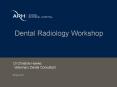 Dental Radiology Workshop PowerPoint PPT Presentation