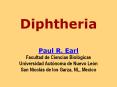 Diphtheria  Paul R. Earl Facultad de Ciencias Biol PowerPoint PPT Presentation