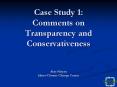 Case Study 1: Comments on Transparency and Conservativeness  Alan Silayan klima-Climate Change Center PowerPoint PPT Presentation