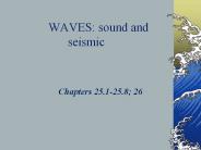 WAVES: sound and seismic