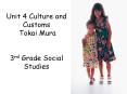 Unit 4 Culture and Customs  Tokai Mura  3rd Grade Social Studies PowerPoint PPT Presentation