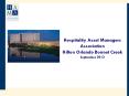 Hospitality Asset Managers Association Hilton Orlando Bonnet Creek September 2013 PowerPoint PPT Presentation