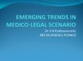 EMERGING TRENDS IN MEDICO-LEGAL SCENARIO PowerPoint PPT Presentation