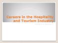 Careers in the Hospitality and Tourism Industry PowerPoint PPT Presentation