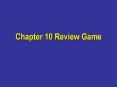 Chapter 10 Review Game PowerPoint PPT Presentation