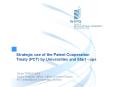 Strategic use of the Patent Cooperation Treaty (PCT) by Universities and Start - ups PowerPoint PPT Presentation