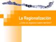 La Regionalizaci PowerPoint PPT Presentation