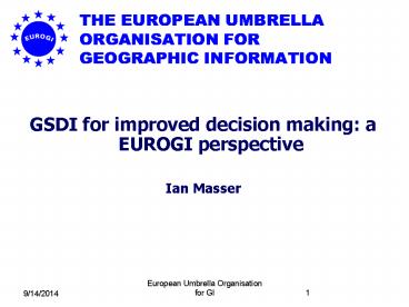THE EUROPEAN UMBRELLA ORGANISATION FOR GEOGRAPHIC INFORMATION