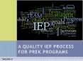 A QUALITY IEP PROCESS FOR PREK PROGRAMS PowerPoint PPT Presentation