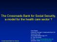 The Crossroads Bank for Social Security, a model for the health care sector ? PowerPoint PPT Presentation