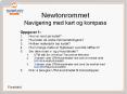Newtonrommet Navigering med kart og kompass PowerPoint PPT Presentation