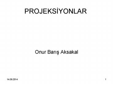PROJEKSIYONLAR