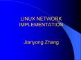 LINUX NETWORK IMPLEMENTATION  Jianyong Zhang PowerPoint PPT Presentation