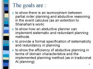The goals are :