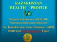 KAZAKHSTAN HEALTH   PROFILE PowerPoint PPT Presentation