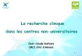 La recherche clinique dans les centres non-universitaires PowerPoint PPT Presentation