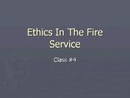 Ethics In The Fire Service
