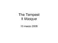 The Tempest Il Masque PowerPoint PPT Presentation
