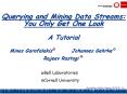 Querying and Mining Data Streams: You Only Get One Look A Tutorial PowerPoint PPT Presentation