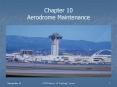 Chapter 10 Aerodrome Maintenance PowerPoint PPT Presentation