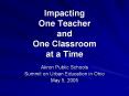 Impacting One Teacher and One Classroom  at a Time PowerPoint PPT Presentation