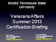 Middle Tennessee State University Veterans Affairs Summer 2013 Certification Briefing PowerPoint PPT Presentation