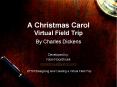 A Christmas Carol Virtual Field Trip PowerPoint PPT Presentation