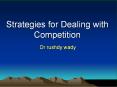 Strategies for Dealing with Competition PowerPoint PPT Presentation