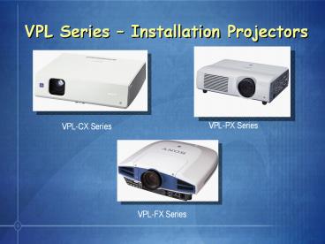 VPL Series 