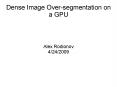 Dense Image Over-segmentation on a GPU PowerPoint PPT Presentation