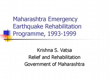 Maharashtra Emergency Earthquake Rehabilitation Programme, 1993-1999