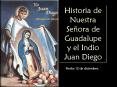 Historia de la Virgen de Guadalupe y el indio Juan Diego PowerPoint PPT Presentation