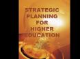 STRATEGIC PLANNING FOR HIGHER EDUCATION PowerPoint PPT Presentation