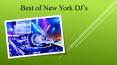 Best of New York DJ’s PowerPoint PPT Presentation