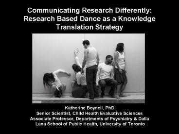 Communicating Research Differently: Research Based Dance as a Knowledge Translation Strategy