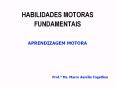 HABILIDADES%20MOTORAS%20FUNDAMENTAIS PowerPoint PPT Presentation