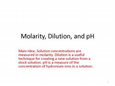 Molarity, Dilution, and pH