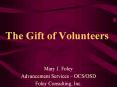 The Gift of Volunteers PowerPoint PPT Presentation