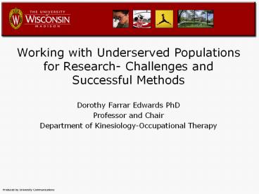 Working with Underserved Populations for Research- Challenges and Successful Methods